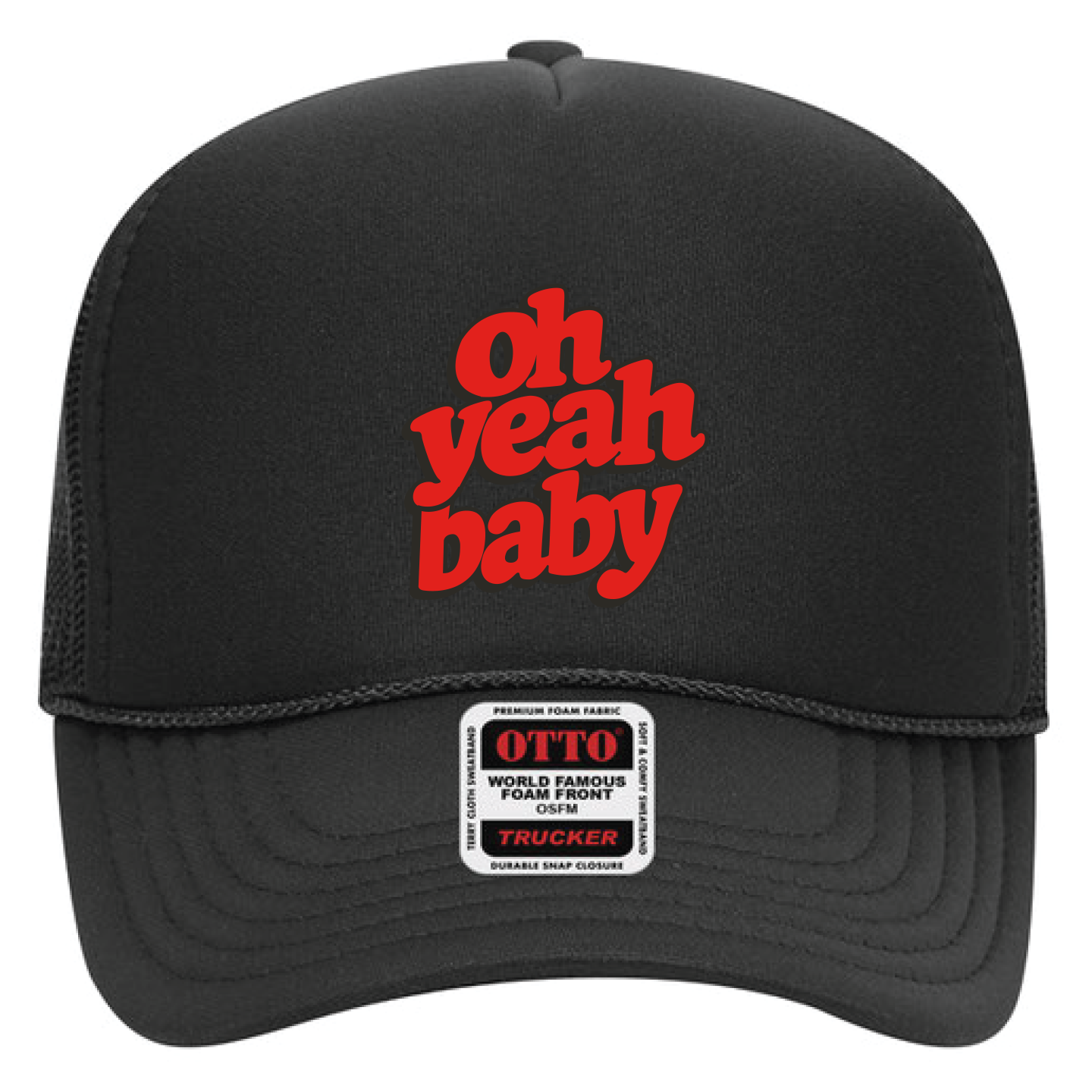 Oh Yeah Baby Twill Front Trucker Cap (Black) PRE-ORDER